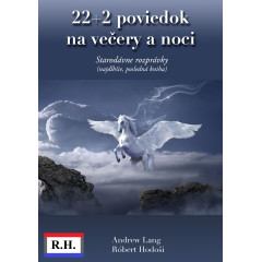 22+2 poviedok na večery a noci, Starodávne rozprávky, najdlhšie, posledná kniha