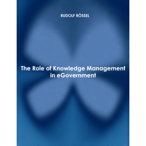 The Role of Knowledge Management in eGovernment