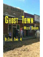 Ghost Town - Mesto Duchov