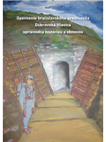 Opevnenie bratislavského predmostia – Dúbravská Hlavica sprievodca históriou a obnovou